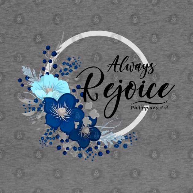 Always Rejoice by KA Creative Design